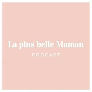 Écoutez La plus belle Maman dans l'application