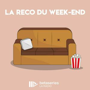 Écoutez La reco du week-end dans l'application