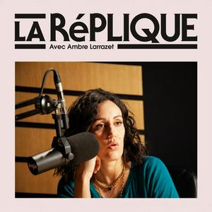 Écoutez La Réplique dans l'application