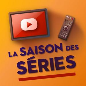 Écoutez La Saison des Séries dans l'application