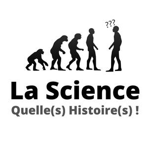 Écoutez La Science, Quelle(s) Histoire(s) ! dans l'application