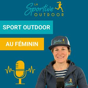 Écoutez La Sportive Outdoor - Sport Outdoor au féminin dans l'application