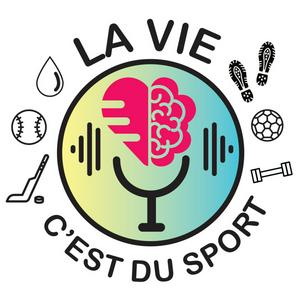 Écoutez La vie c'est du sport |  L'intelligence émotionnelle et les neurosciences au service des sportifs et des athlètes pour progresser dans l'application