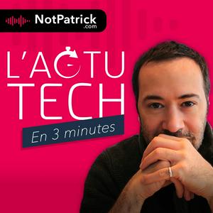 Écoutez L'Actu Tech (en 3 minutes) dans l'application