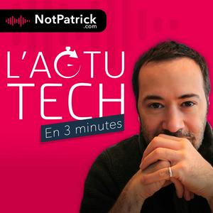 Écoutez L'Actu Tech (en 3 minutes) dans l'application