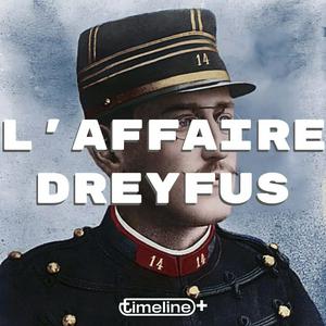 Écoutez L'Affaire Dreyfus, by Timeline dans l'application