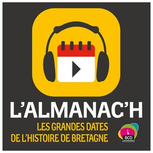 Écoutez L'Almanac'h, les grandes dates de l'Histoire de Bretagne dans l'application