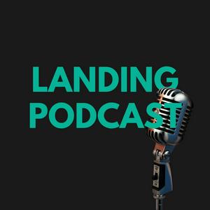 Écoutez Landing Podcast dans l'application