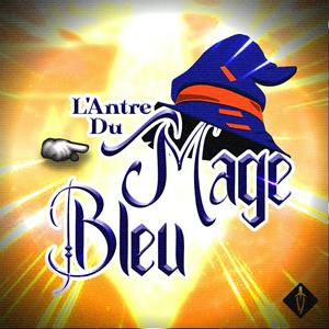 Écoutez L'Antre du Mage Bleu - Podcast JRPG dans l'application