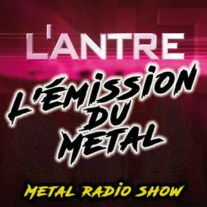 Écoutez L'Antre l'Emission du Metal dans l'application