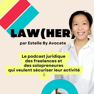 Écoutez Law(her) - le podcast juridique des freelances et solopreneures 🎙️🤙 dans l'application