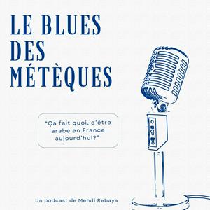 Écoutez Le Blues Des Métèques dans l'application