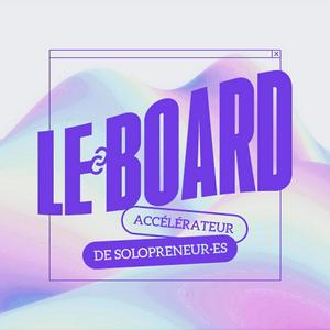 Écoutez LE BOARD - Incubateur de solopreneurs ! dans l'application