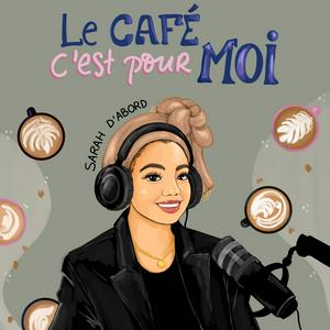 Écoutez Le Café c'est pour moi dans l'application