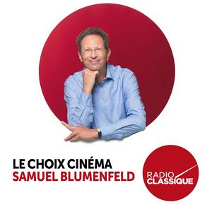 Écoutez Le choix cinéma de Samuel Blumenfeld dans l'application