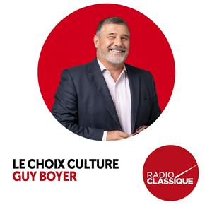 Écoutez Le choix culture de Guy Boyer dans l'application