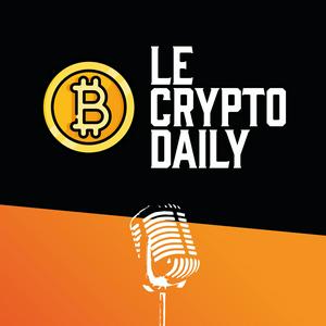 Écoutez Le Crypto Daily dans l'application