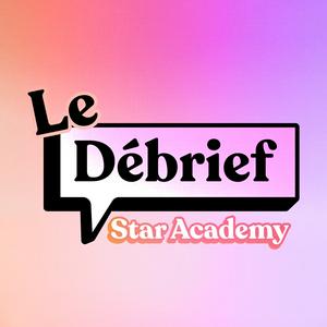 Écoutez Le débrief - Star ac' dans l'application