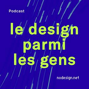 Écoutez Le design parmi les gens dans l'application