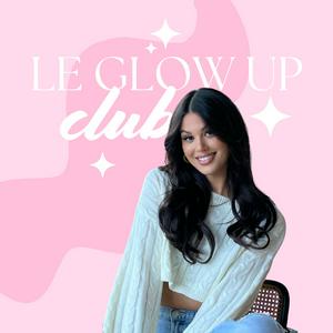 Écoutez le glow up club dans l'application