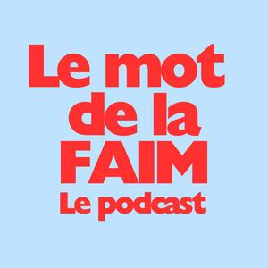 Écoutez Le mot de la FAIM dans l'application