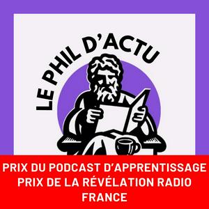 Écoutez Le Phil d'Actu - Philosophie et Actualité dans l'application