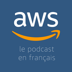 Écoutez Le Podcast AWS en Français dans l'application