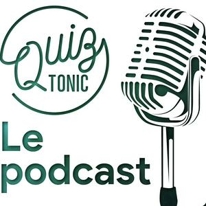 Écoutez Le podcast de Quiz Tonic dans l'application