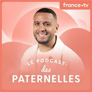 Écoutez Le podcast des Paternelles dans l'application