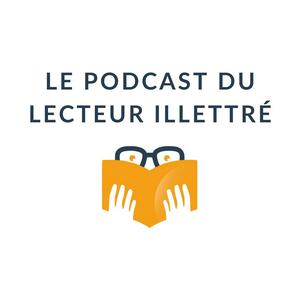 Écoutez Le podcast du lecteur illettré – Islam, lecture, réflexions dans l'application