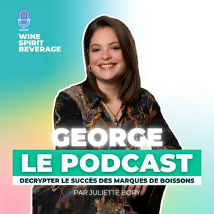 Écoutez George le podcast - Décrypter le succès des marques de boissons dans l'application