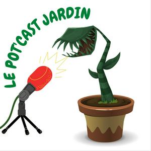 Écoutez Le Pot'cast Jardin dans l'application