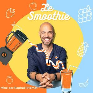 Écoutez Le Smoothie dans l'application