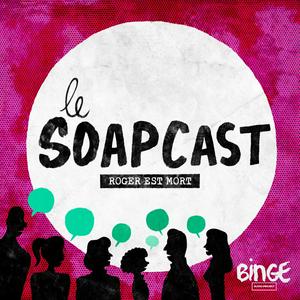 Écoutez Le Soapcast dans l'application