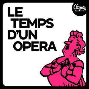 Écoutez Le Temps d'un Opéra dans l'application