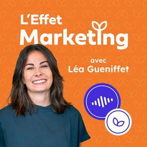 Écoutez L'Effet Marketing dans l'application