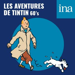 Écoutez Les Aventures de Tintin (60's) - Aventures lunaires dans l'application