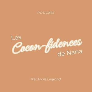 Écoutez Les Cocon-fidences de Nana dans l'application