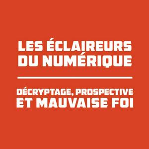 Écoutez Les Eclaireurs du Numérique dans l'application