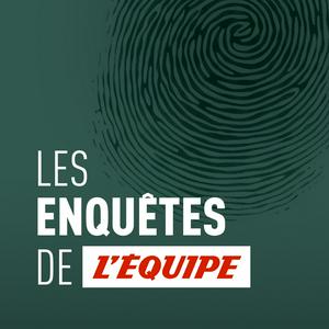 Écoutez Les enquêtes de L'Équipe dans l'application