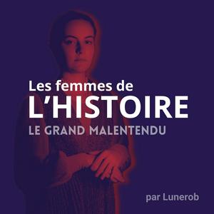 Écoutez Les Femmes de l'Histoire dans l'application