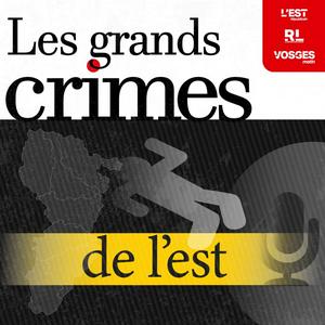 Écoutez Les grands crimes de l'est dans l'application