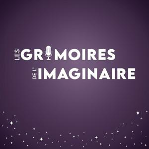 Écoutez Les grimoires de l'imaginaire dans l'application