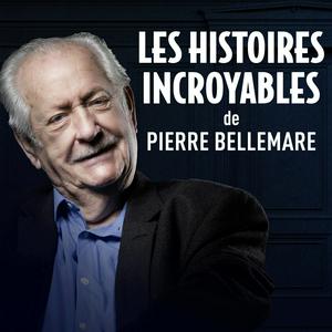 Écoutez Les histoires incroyables de Pierre Bellemare dans l'application