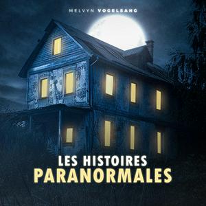 Écoutez Les Histoires Paranormales dans l'application