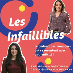 Écoutez Les Infaillibles - le podcast des managers qui se racontent avec authenticité - pour un management qui allie performance et bienveillance dans l'application