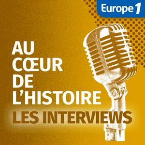 Écoutez Les interviews d'Au Coeur de l'Histoire dans l'application