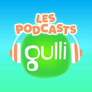 Écoutez Les podcasts de Gulli dans l'application