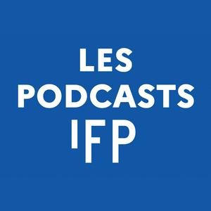 Écoutez Les Podcasts de l'IFP dans l'application