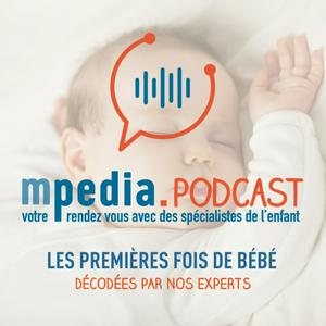 Écoutez Les premières fois de bébé décodées par nos experts mpedia dans l'application